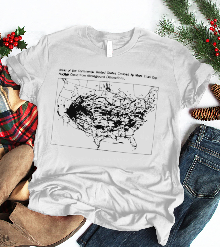 Continental US Regions Affected By Multiple Nuclear Cloud Crossings From Above Ground Detonations T-Shirt