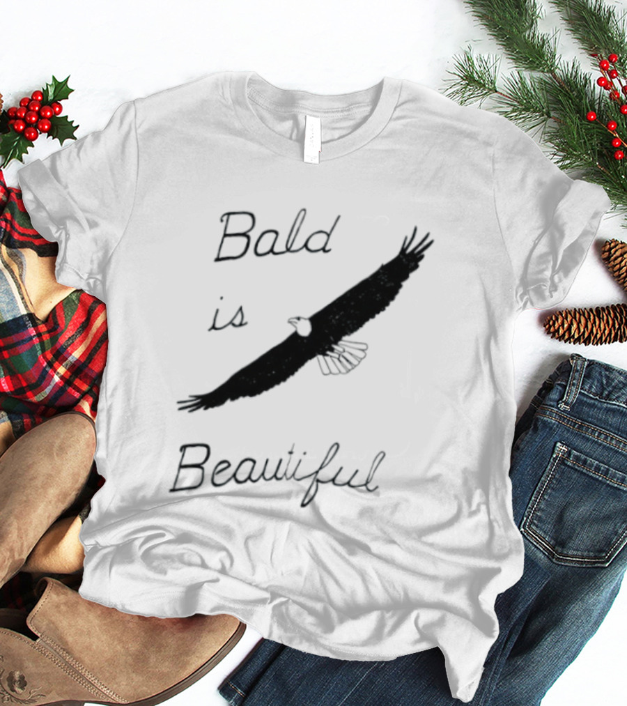 Bald Is Beautiful Hair Loss Eagle Bald Eagle T-Shirt