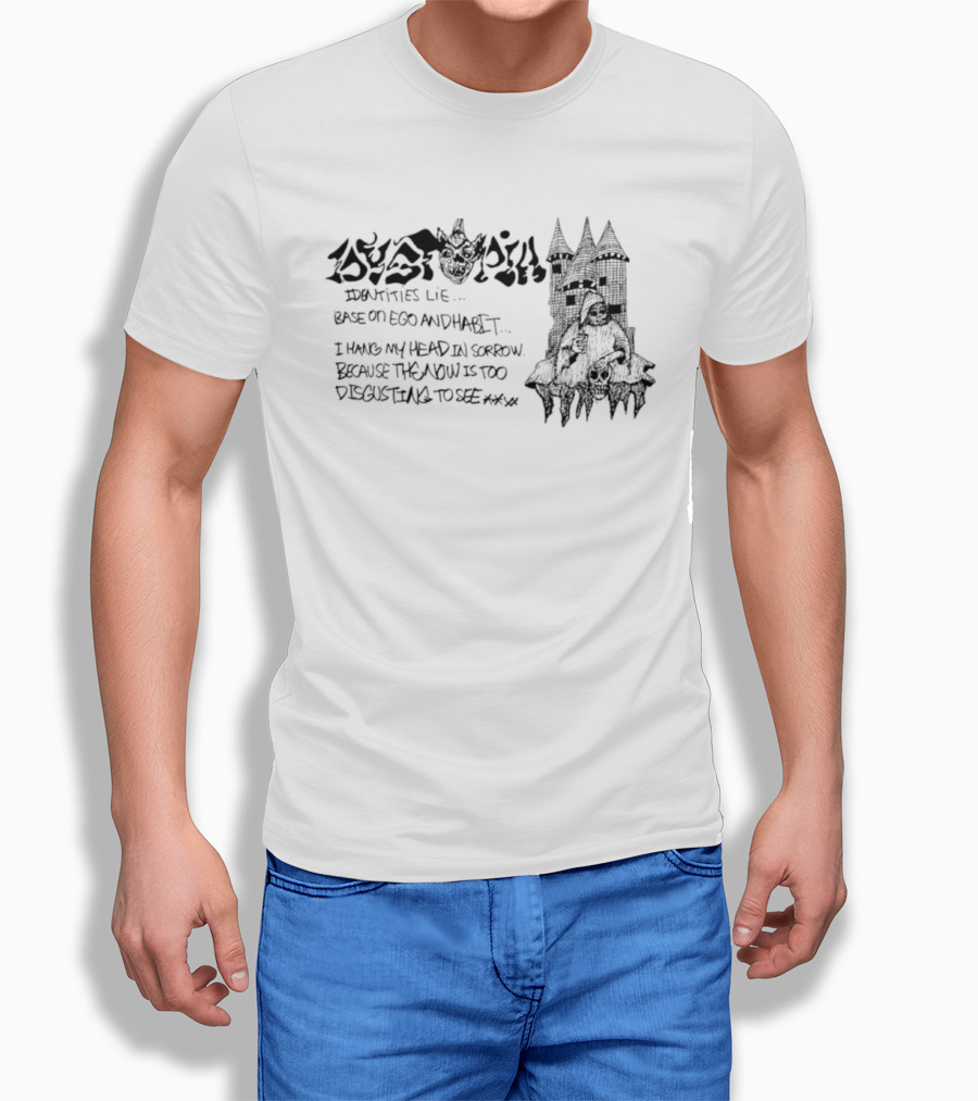 Dystopia Identities Lie Based On Ego I Hang My Head In Sorrow T-Shirt