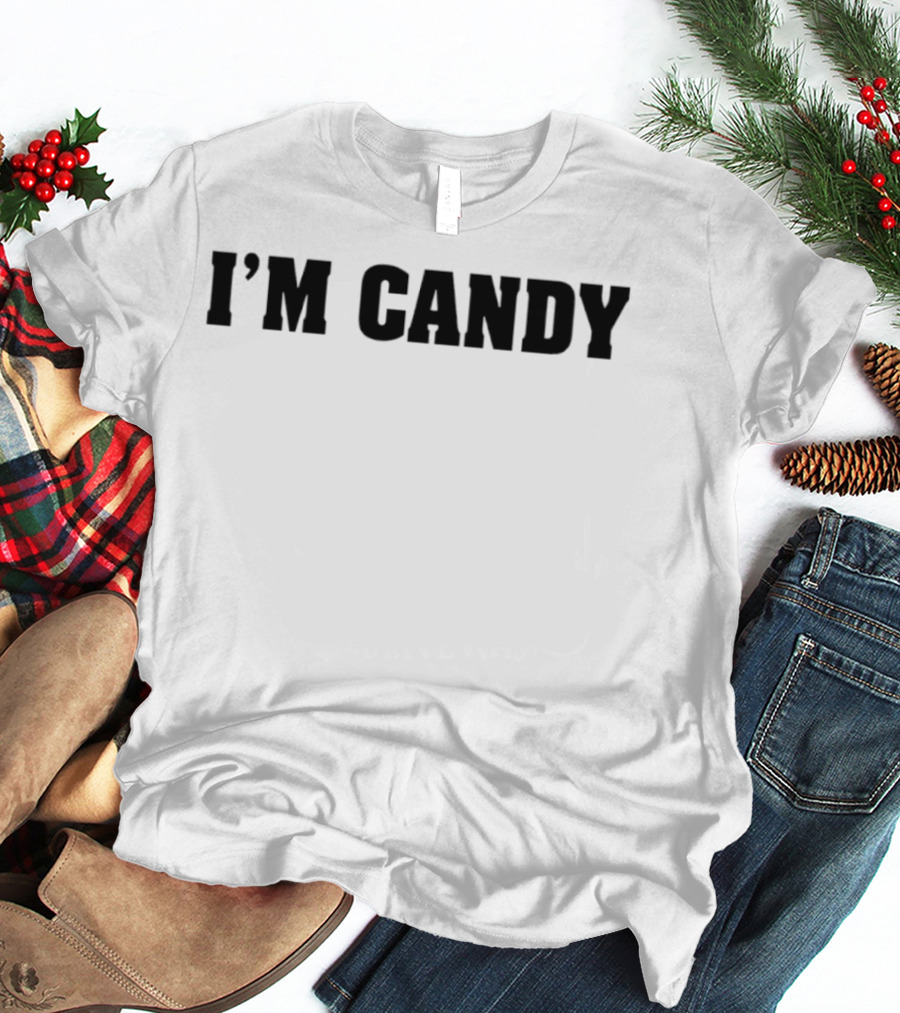 I'm Candy Bold Statement Top Fun Phrase T-Shirt