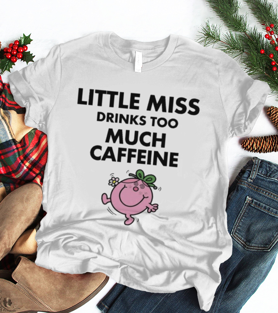 Little Miss Drinks Too Much Caffeine Pink Character With Green Bow T-Shirt