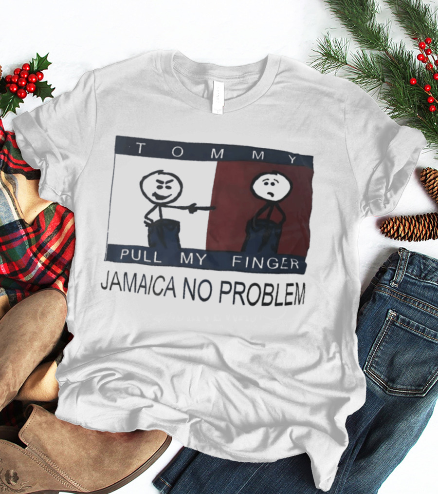 Tommy Pull My Finger Jamaica No Problem Stick Figure Comedy T-Shirt