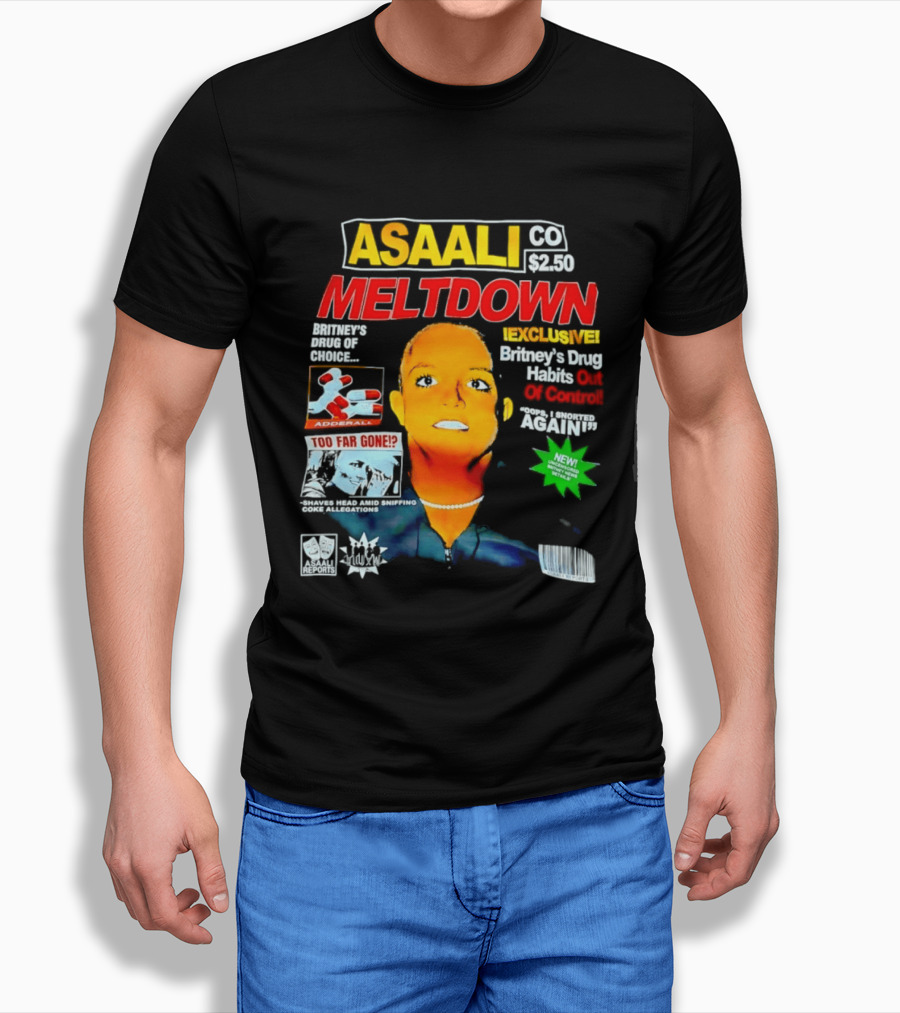 Asaali Co Meltdown Exclusive Britney's Drug Habit Out Of Control 72 Hour Sale T-Shirt
