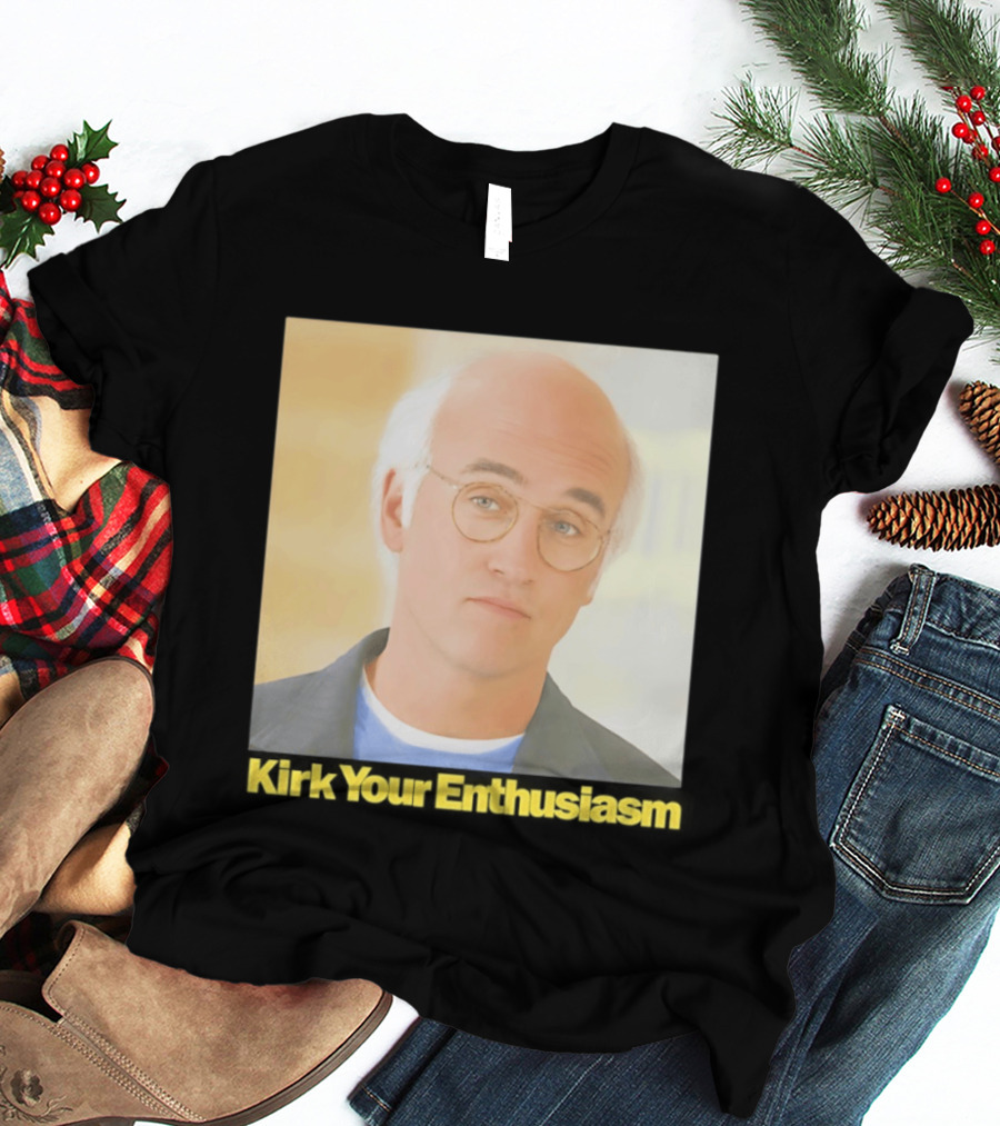 Kirk Your Enthusiasm Larry David Meme T-Shirt