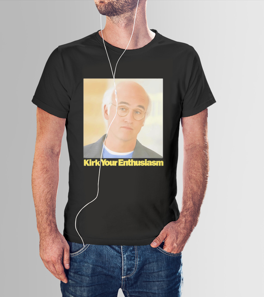 Kirk Your Enthusiasm Larry David Meme T-Shirt
