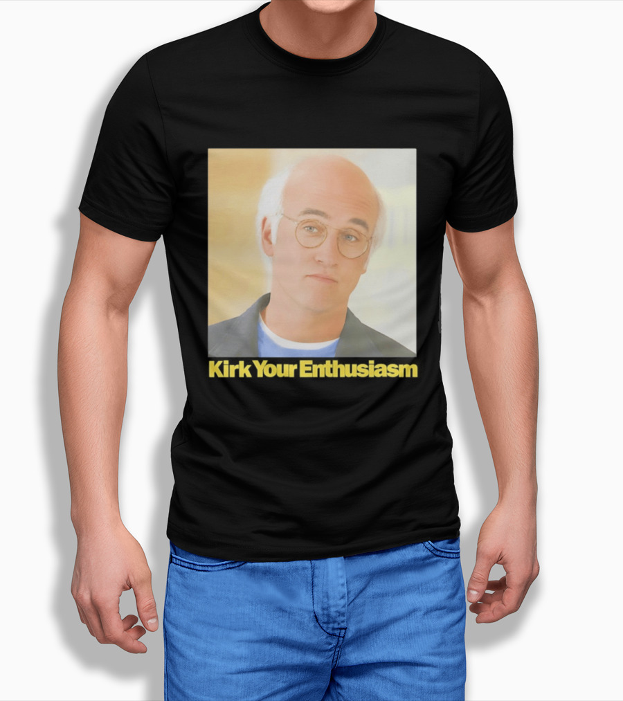Kirk Your Enthusiasm Larry David Meme T-Shirt