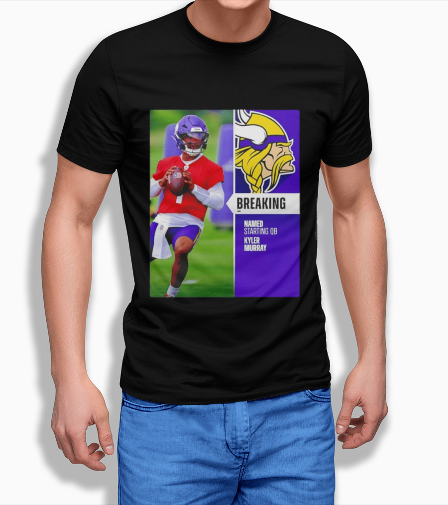 Minnesota Vikings Breaking News Named Starting QB Kyler Murray T-Shirt