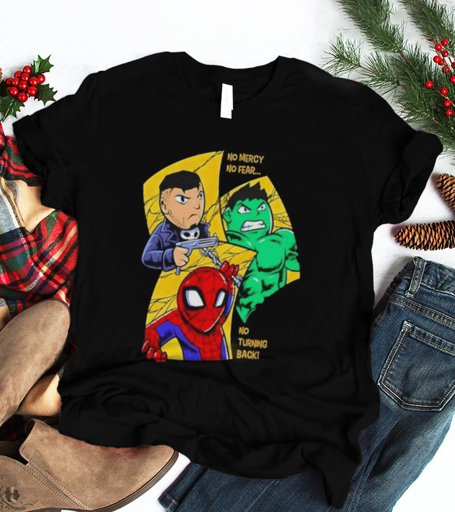 No Mercy No Fear No Turning Back Punisher Hulk Spider Man Comics Characters T-Shirt