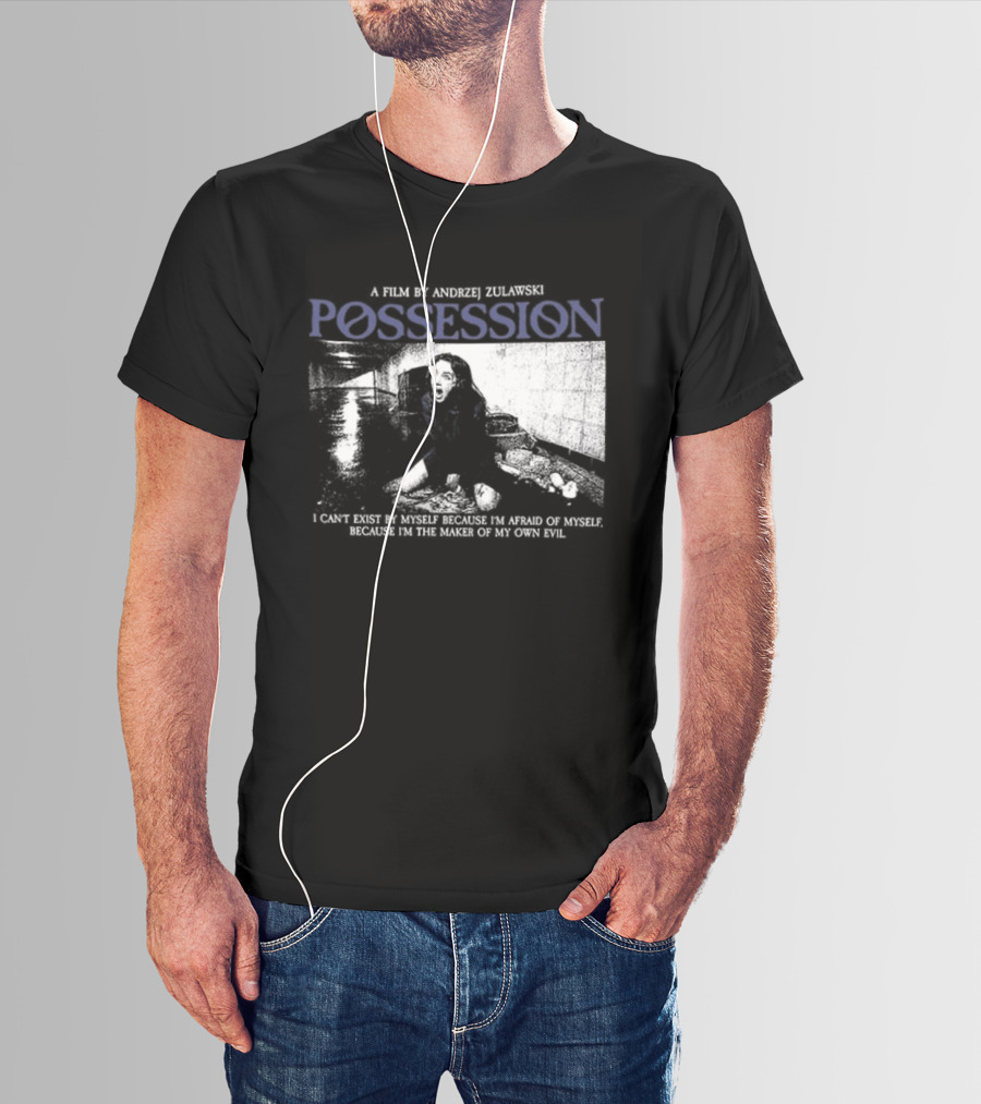 Possession A Film By Andrzej Zulawski I Can't Exist By Myself Because I'm Afraid Of Myself Two Sided T-Shirt