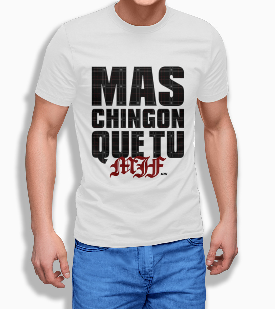 MJF 2026 Mas Chingon Que Tu T-Shirt