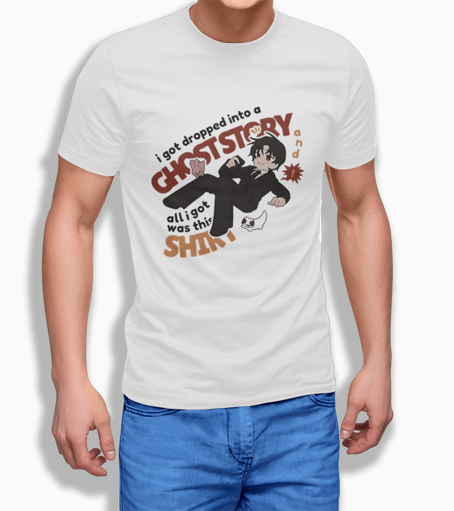 I Got Dropped Into A Ghost Story And All I Got Was This Anime T-Shirt