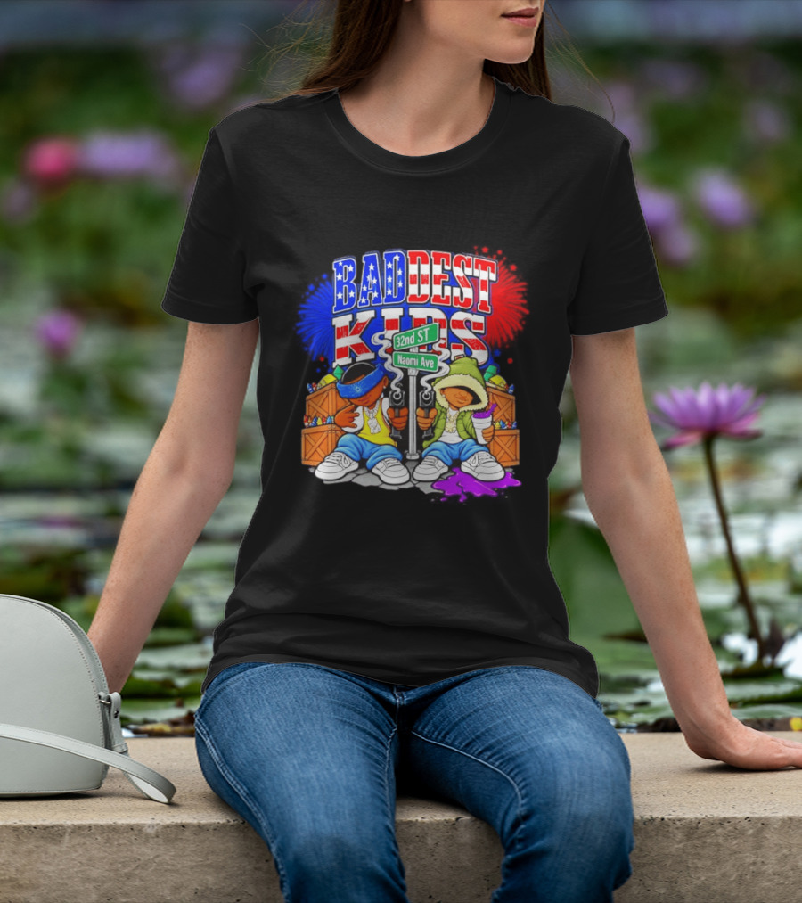 Baddest Kids 32nd St Naomi Ave Streetwear T-Shirt