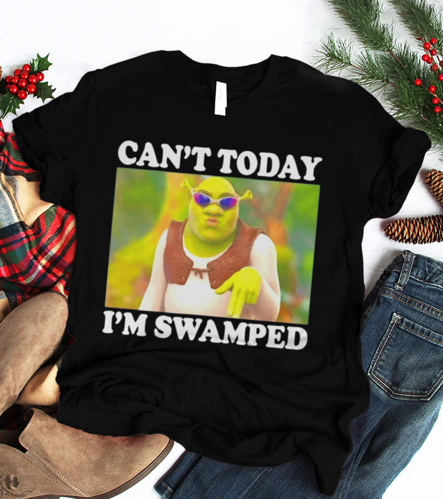 Can't Today I'm Swamped Shrek Sunglasses Meme T-Shirt