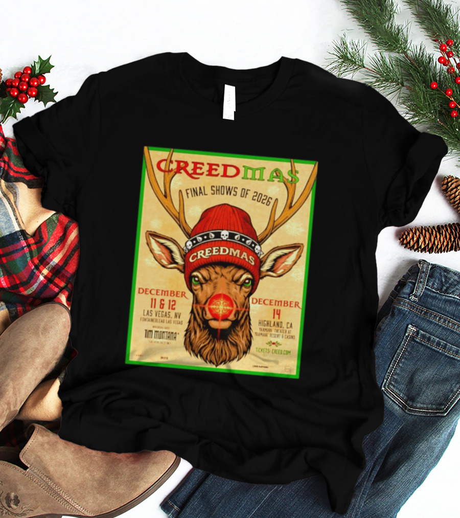 Creedmas Final Shows Of 2026 Las Vegas Nevada Highland California Tim Montana T-Shirt