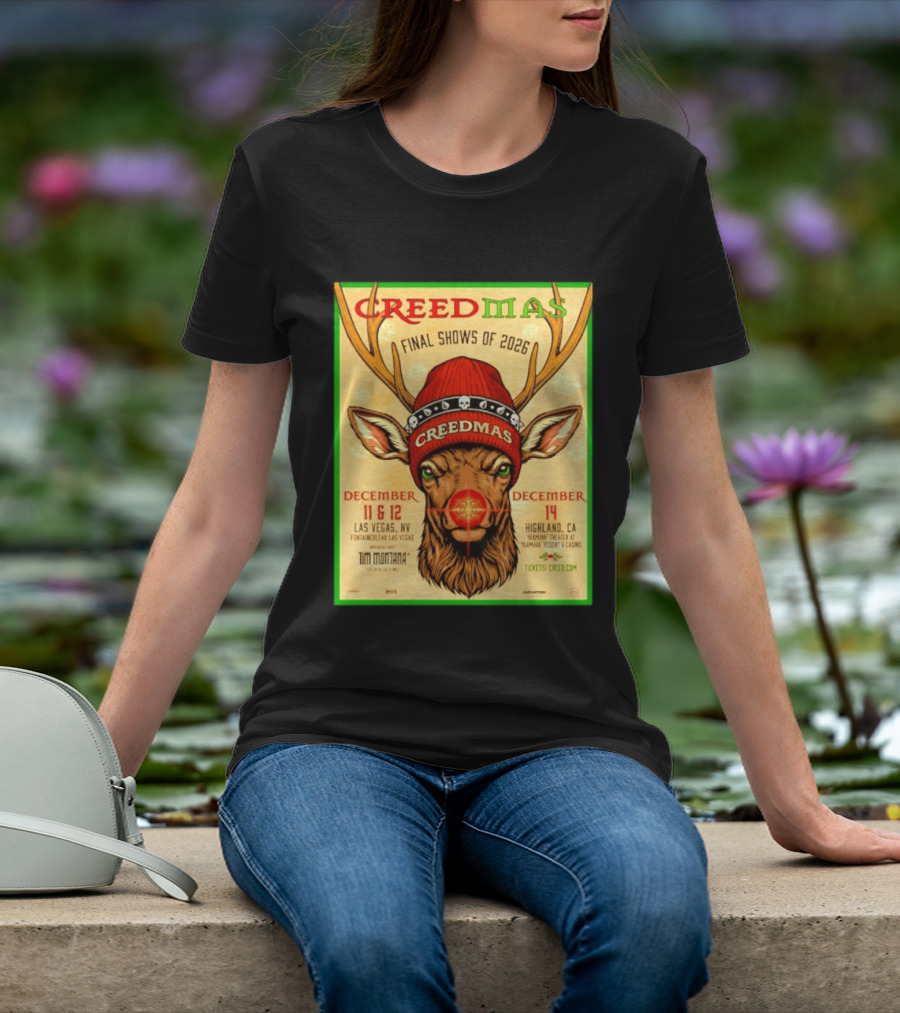 Creedmas Final Shows Of 2026 Las Vegas Nevada Highland California Tim Montana T-Shirt