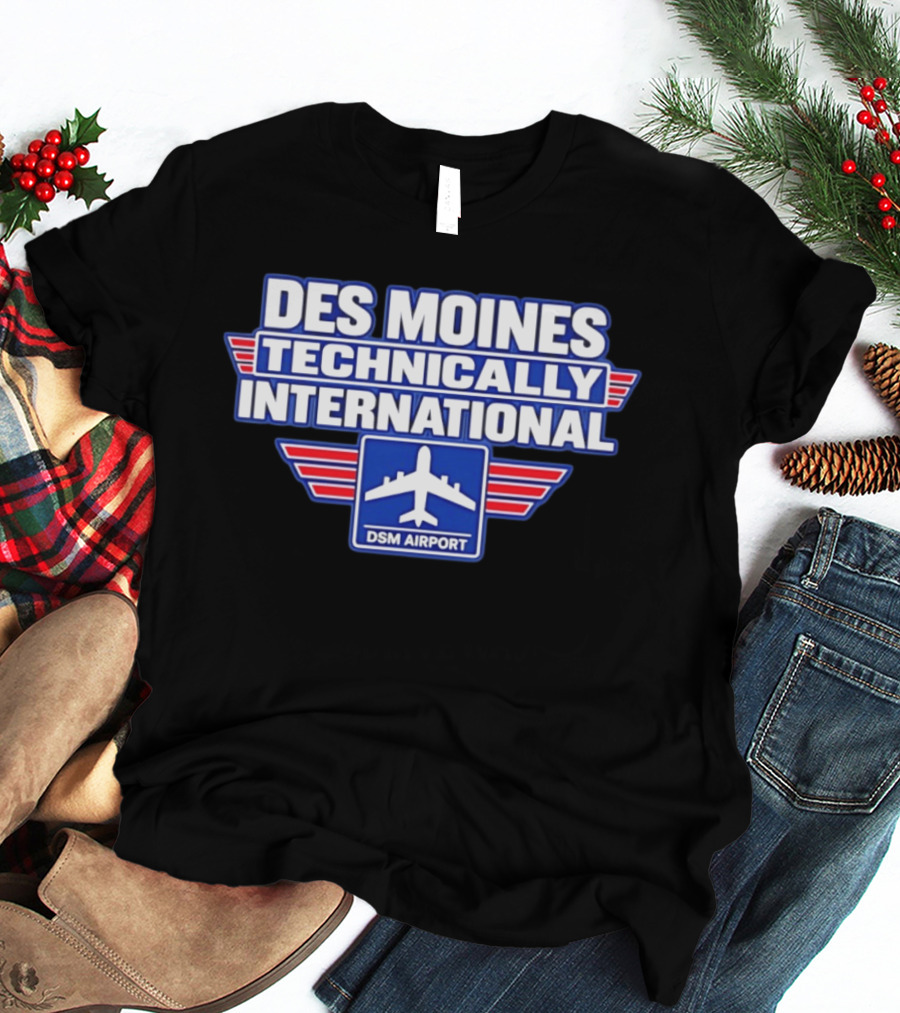 Des Moines Technically International DSM Airport T-Shirt