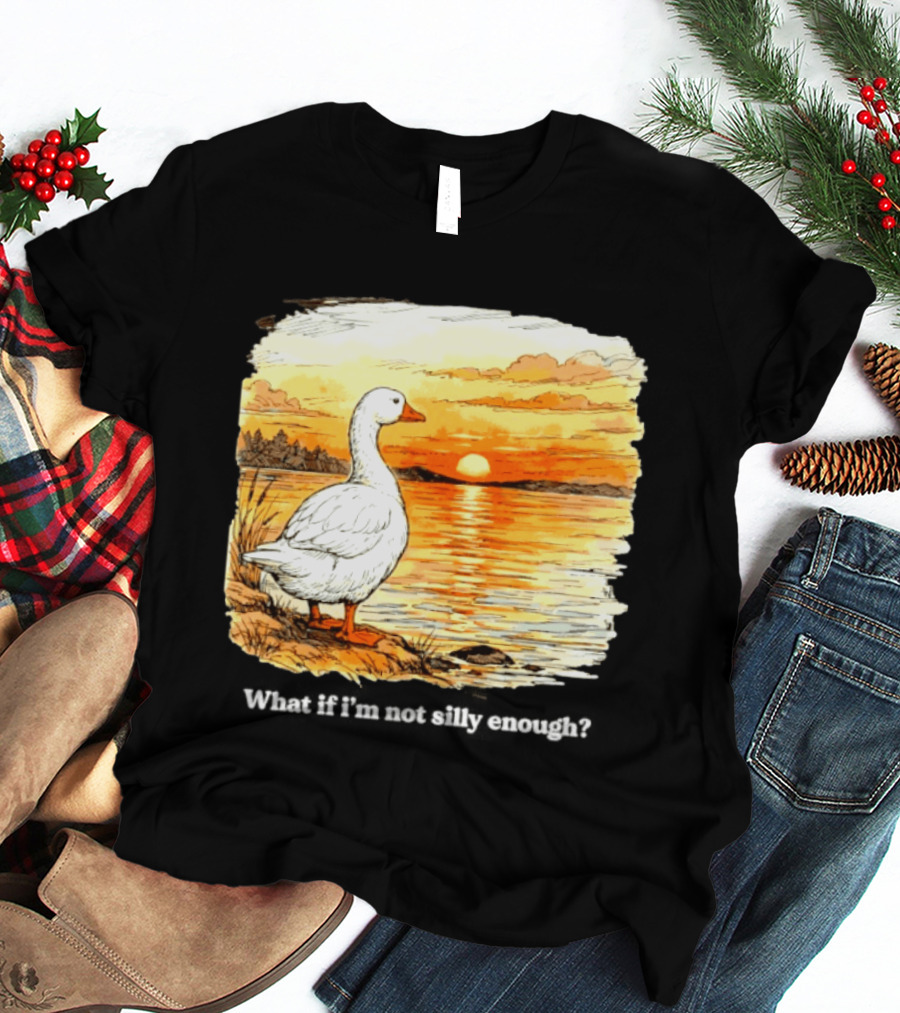 What If I'm Not Silly Enough Goose Sunset Scene Landscape T-Shirt