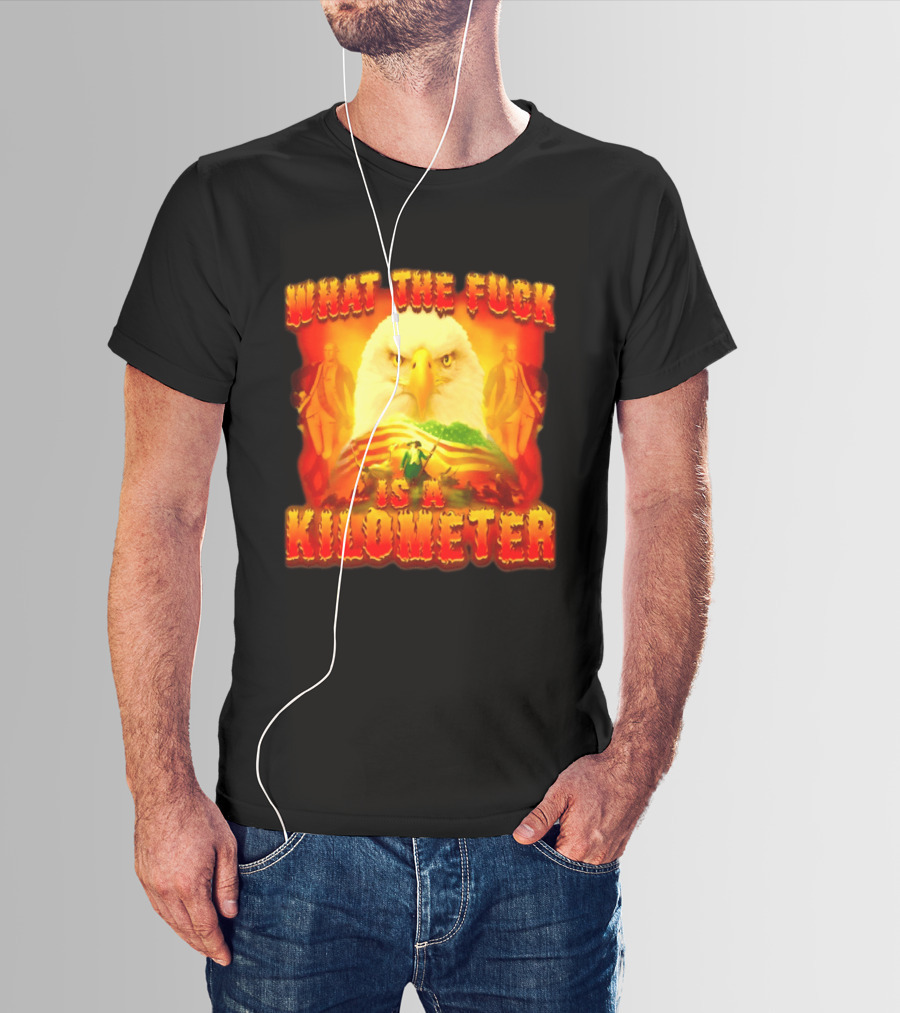 What The Fuck Is A Kilometer American Eagle Patriotic Scene T-Shirt