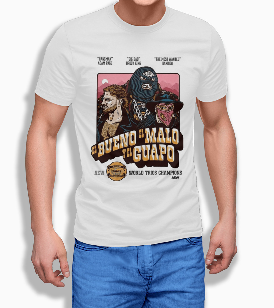AEW El Bueno El Malo Y El Guapo World Trios Champions T-Shirt