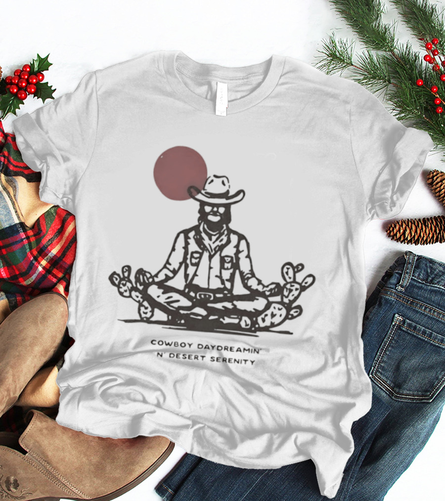 Cowboy Daydreamin' N' Desert Serenity Meditation With Red Sun And Desert Cactus T-Shirt