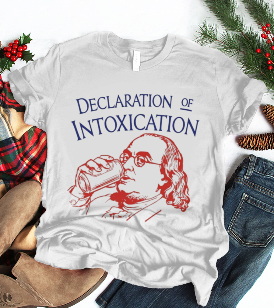 Declaration Of Intoxication Benjamin Franklin Beer Image T-Shirt