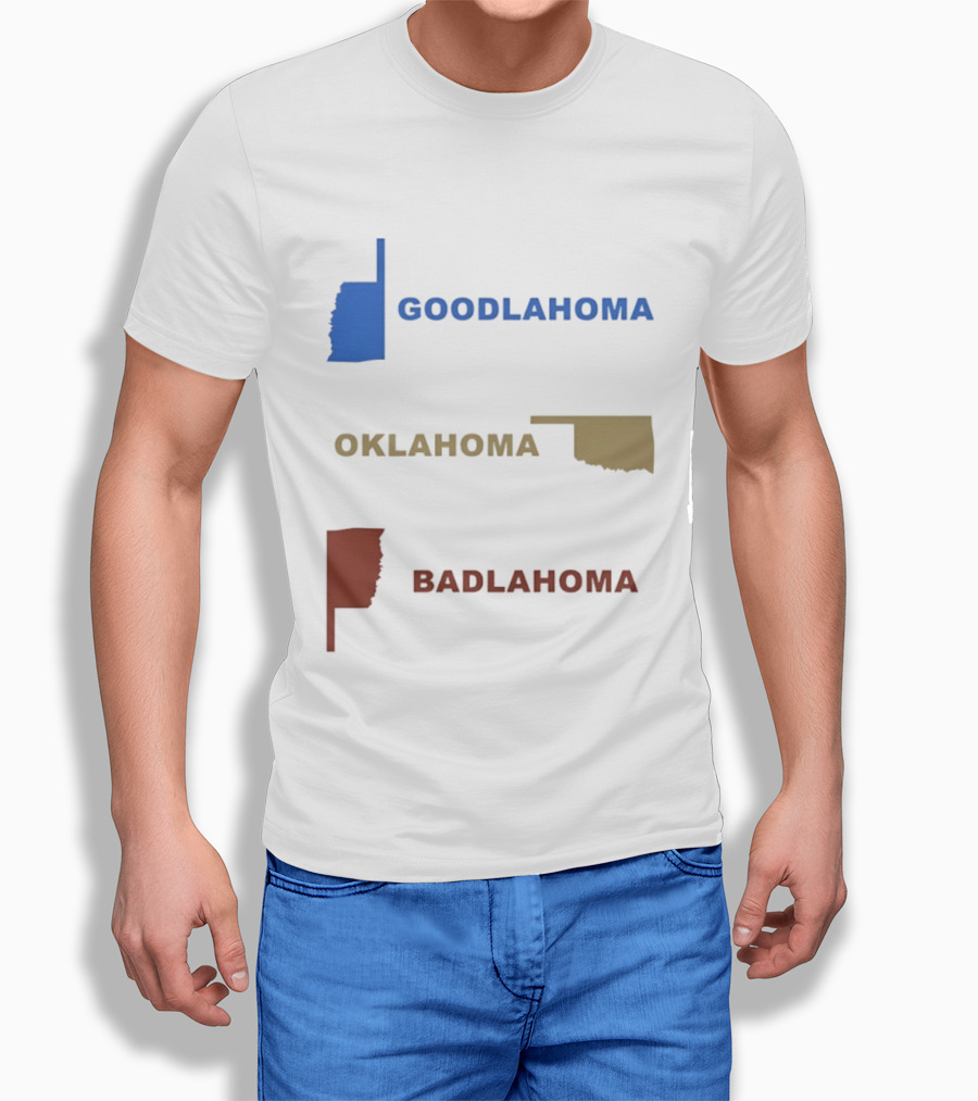 Goodlahoma Oklahoma Badlahoma Map Geography Playful Wordplay T-Shirt