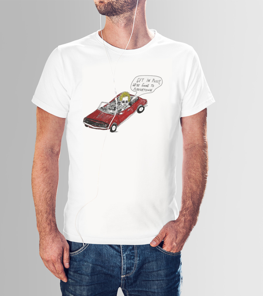 Guy Fieri Get In Pussy We're Going To Flavortown Car Scene T-Shirt