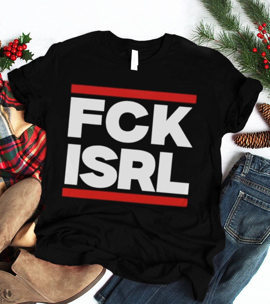 FCK ISRL Protest Activism Political Statement Controversial Message T-Shirt