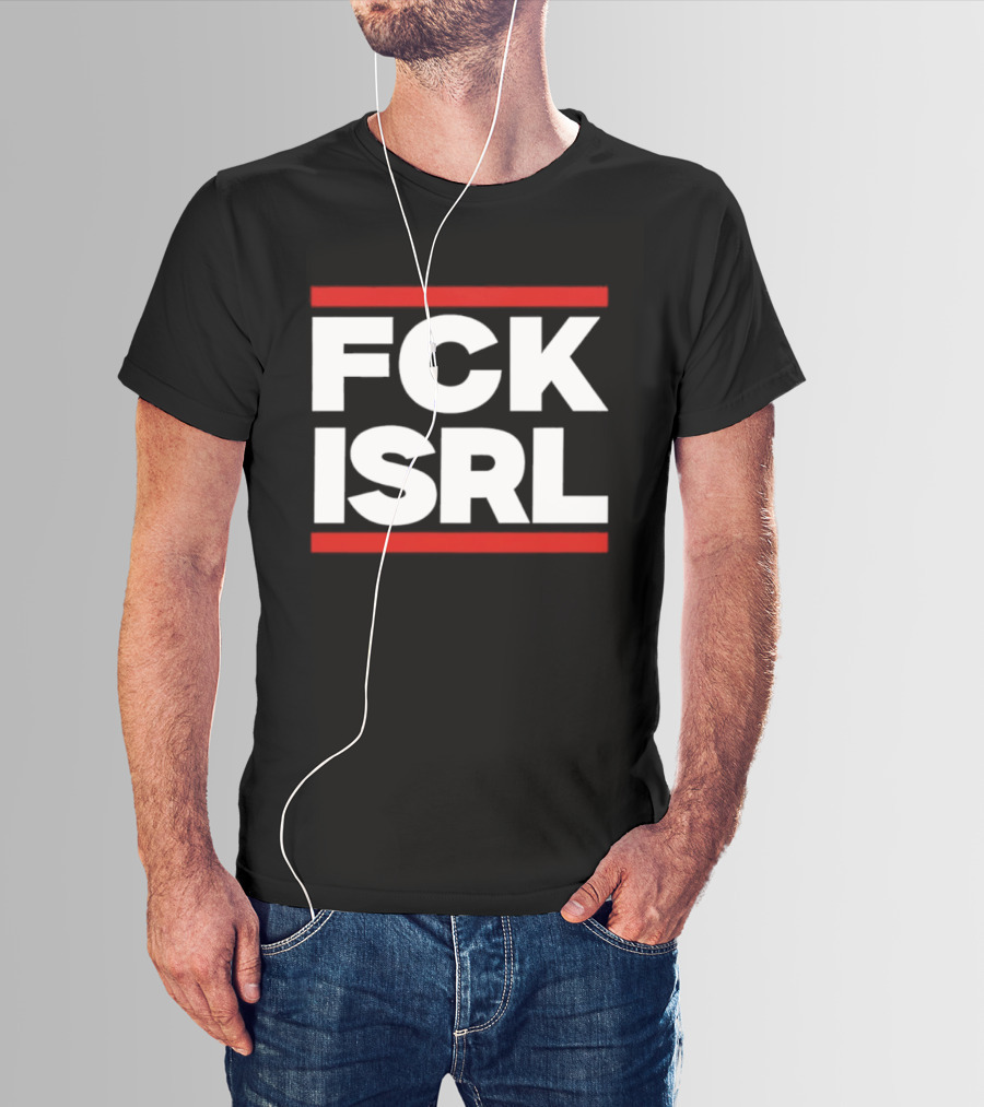 FCK ISRL Protest Activism Political Statement Controversial Message T-Shirt