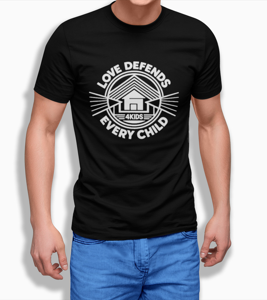 Love Defends Every Child 4kids House T-Shirt