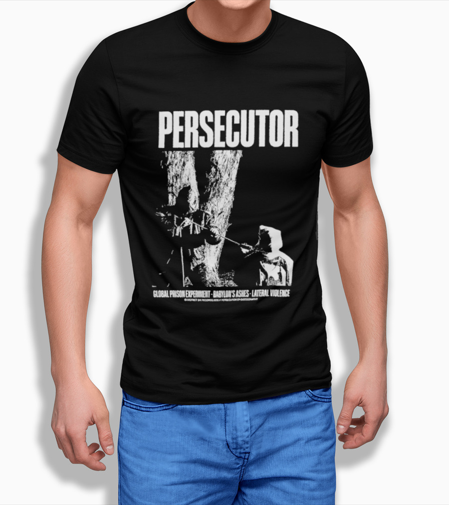 Persecutor Global Prison Experiment Babylon's Ashes Lateral Violence T-Shirt
