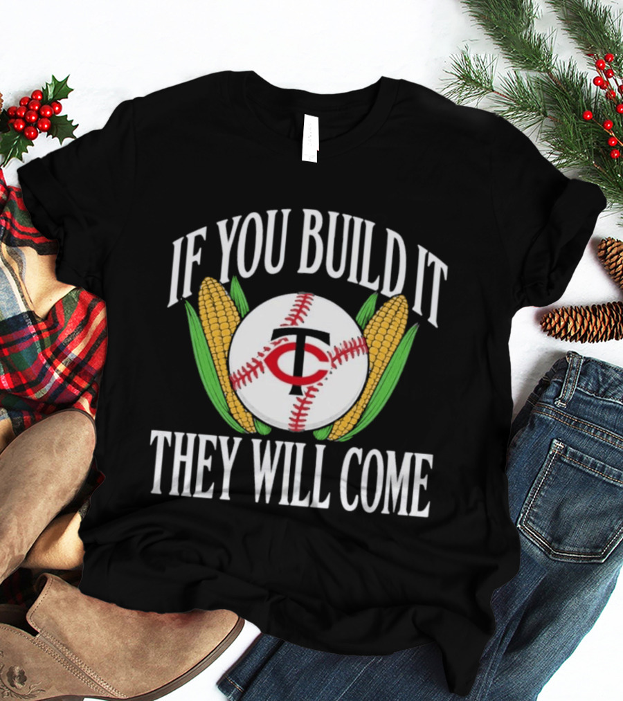 Twins If You Build It They Will Come Baseball Cornfield T-Shirt