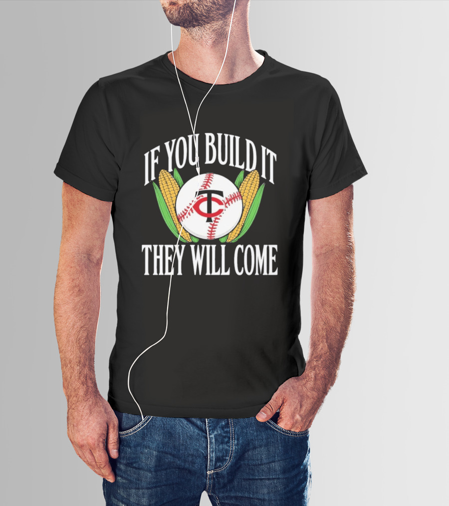 Twins If You Build It They Will Come Baseball Cornfield T-Shirt