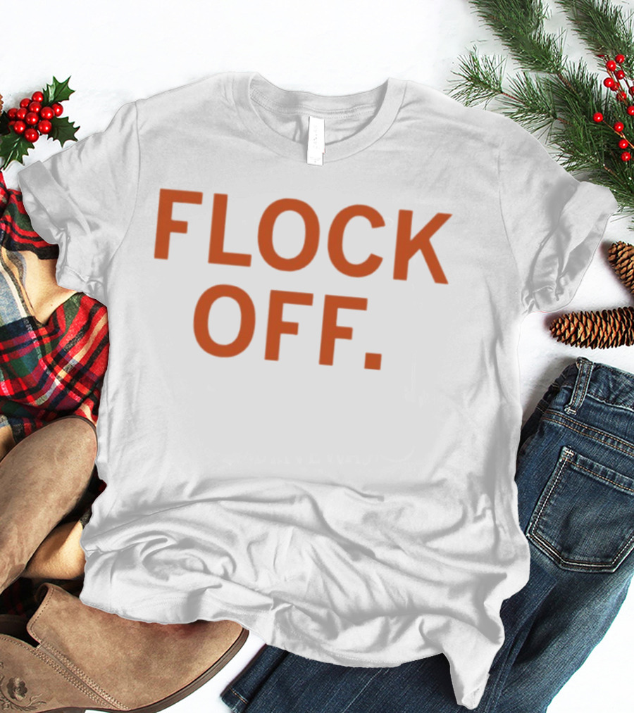 Flock Off Flock CEO T-Shirt
