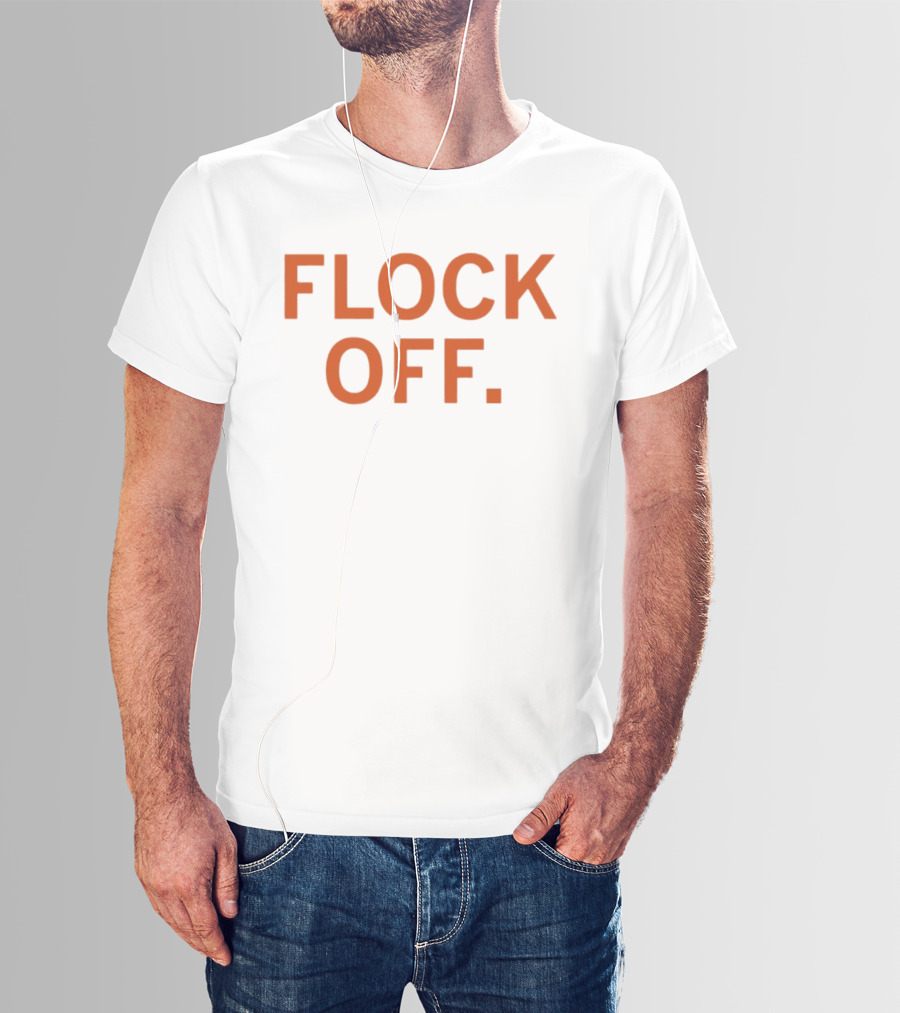 Flock Off Flock CEO T-Shirt