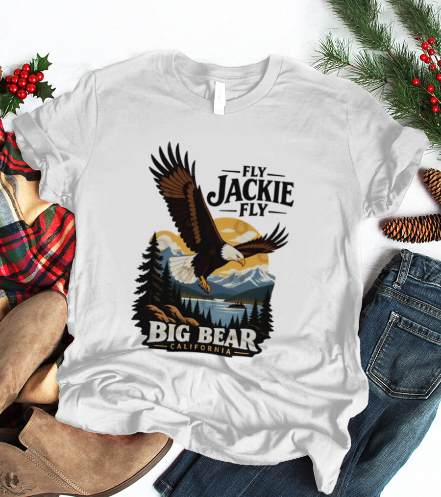 Fly Jackie Fly Bald Eagle Big Bear California Mountain Wilderness T-Shirt