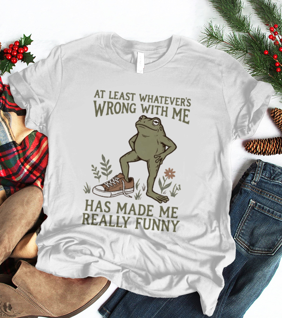 At Least Whatever's Wrong With Me Has Made Me Really Funny Frog With Sneaker And Flowers T-Shirt