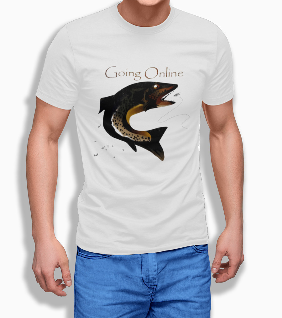 Going Online Fish Fishing Angler Humor Catch Hooked Trout T-Shirt