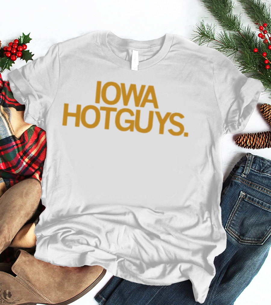 Iowa Hot Guys T-Shirt