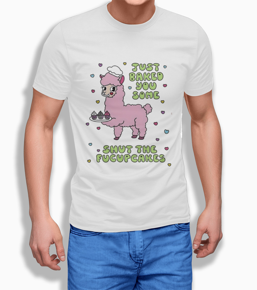 Just Baked You Some Shut The Fucupcakes Llama With Cute Pastel Heart T-Shirt