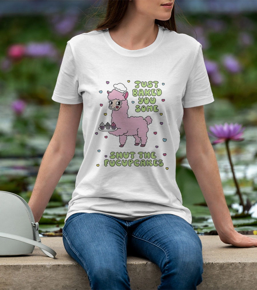 Just Baked You Some Shut The Fucupcakes Llama With Cute Pastel Heart T-Shirt