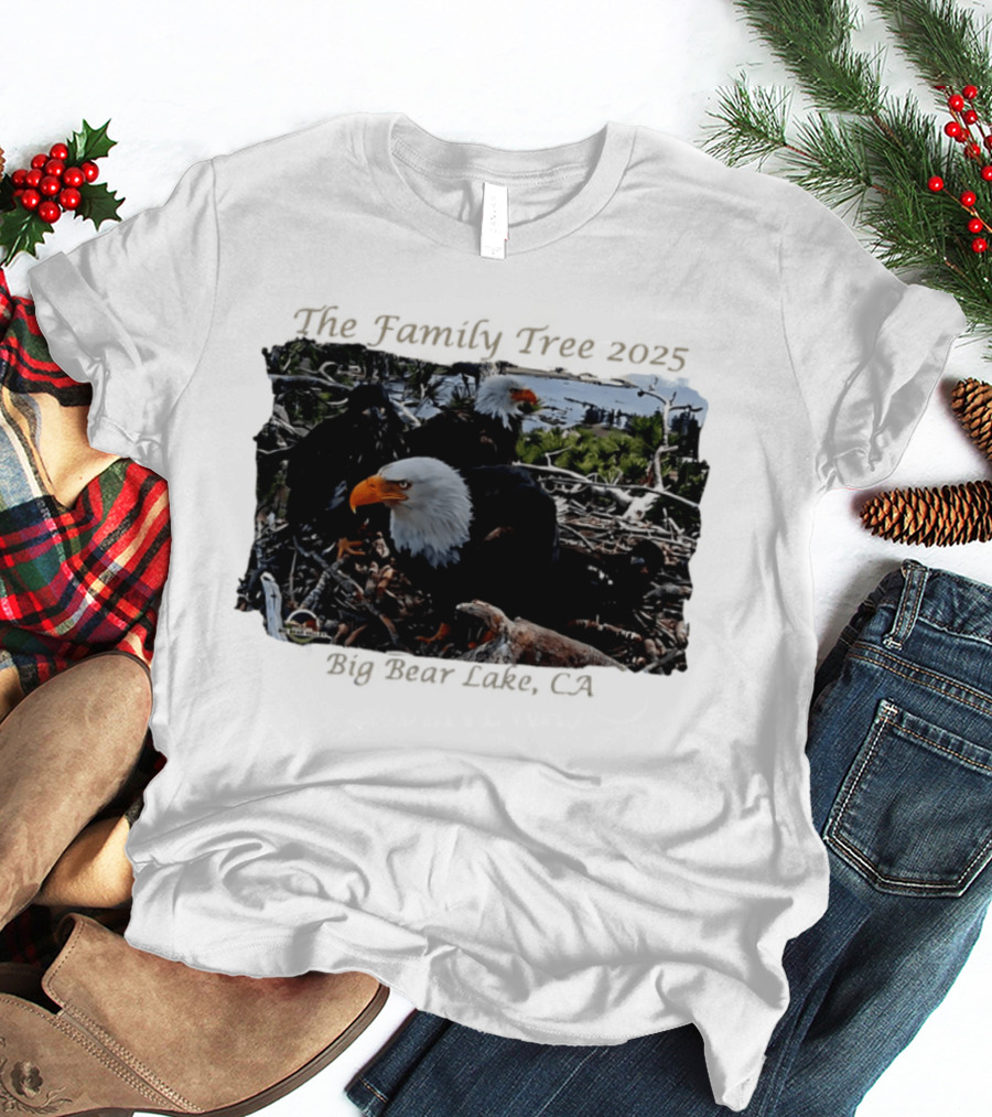 The Family Tree 2025 Bald Eagles Nest Big Bear Lake CA T-Shirt
