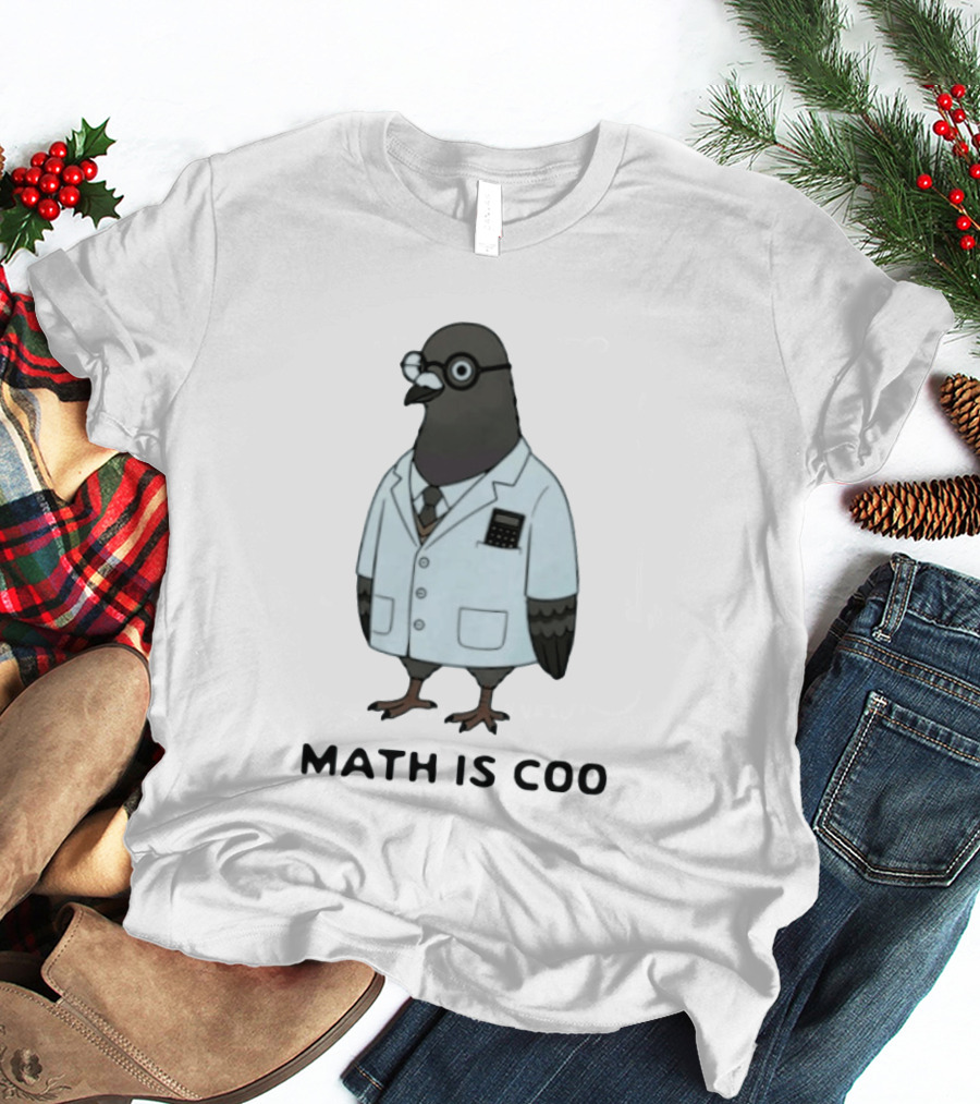 Quirky Math Is Coo Pigeon Scientist Bird With Calculator And Glasses T-Shirt