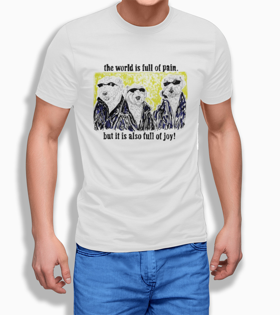 The World Is Full Of Pain But It Is Also Full Of Joy Illustrated Trio T-Shirt