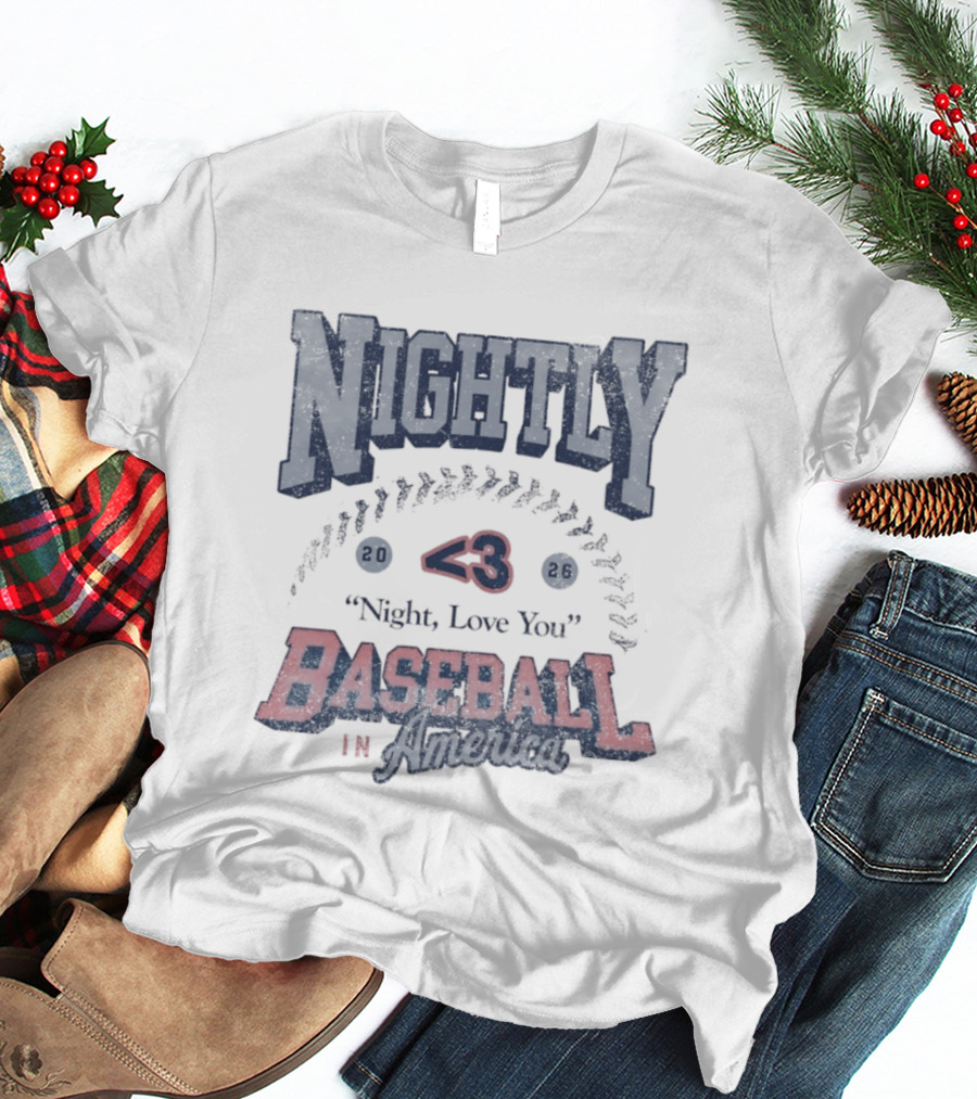Nightly Love You 43 Baseball In America T-Shirt