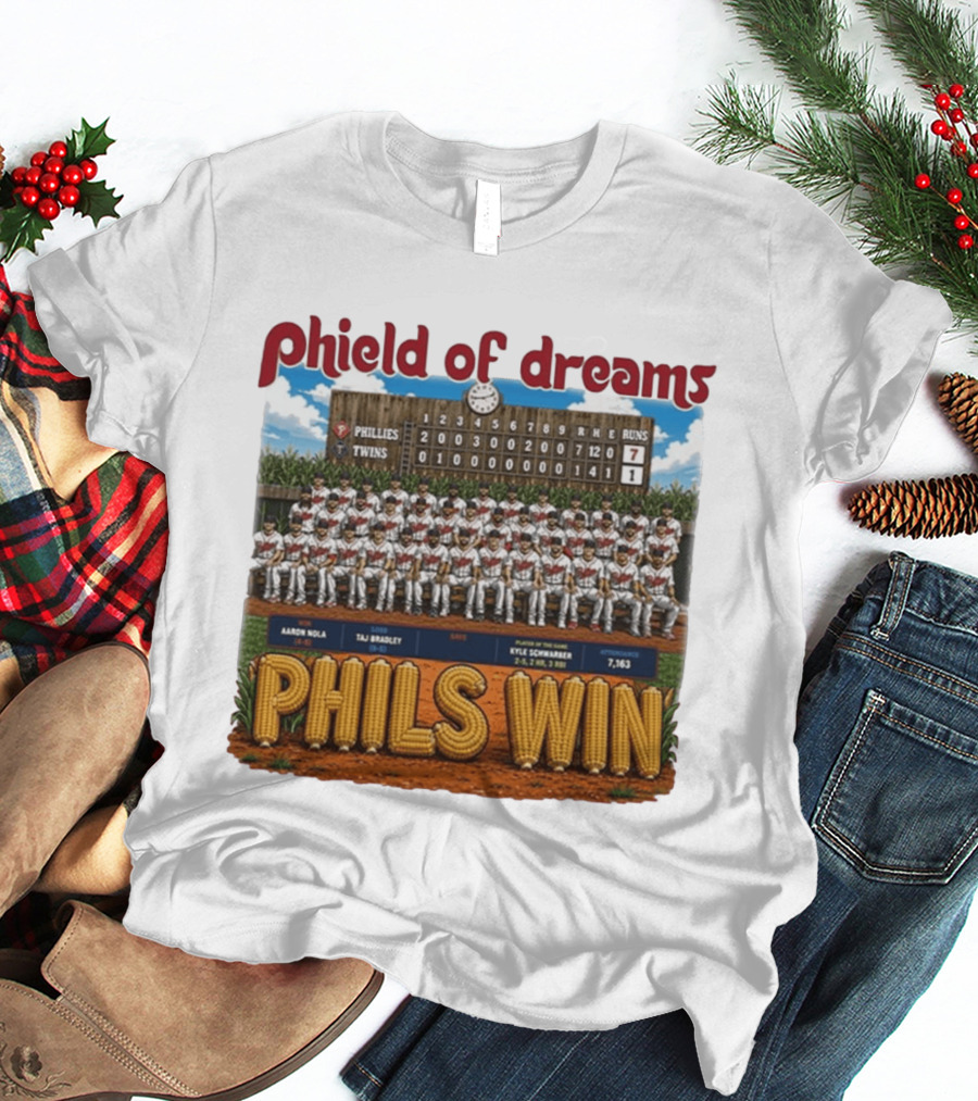 Phield Of Dreams Phillies Twins 7 1 Phils Win Scoreboard Aaron Nola Kyle Schwarber T-Shirt