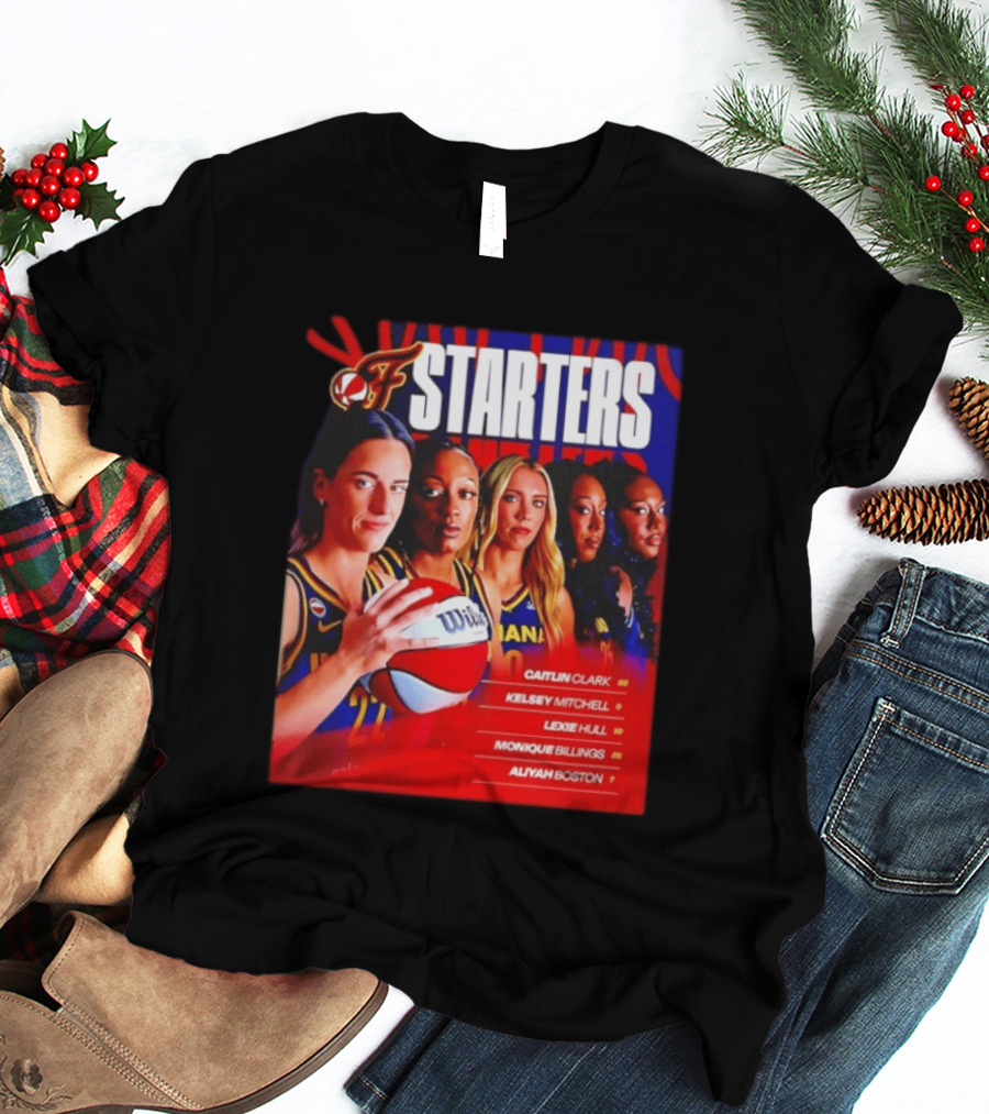 Indiana Fever Basketball Starters Caitlin Clark Kelsey Mitchell Lexie Hull Monique Billings Aliyah Boston T-Shirt