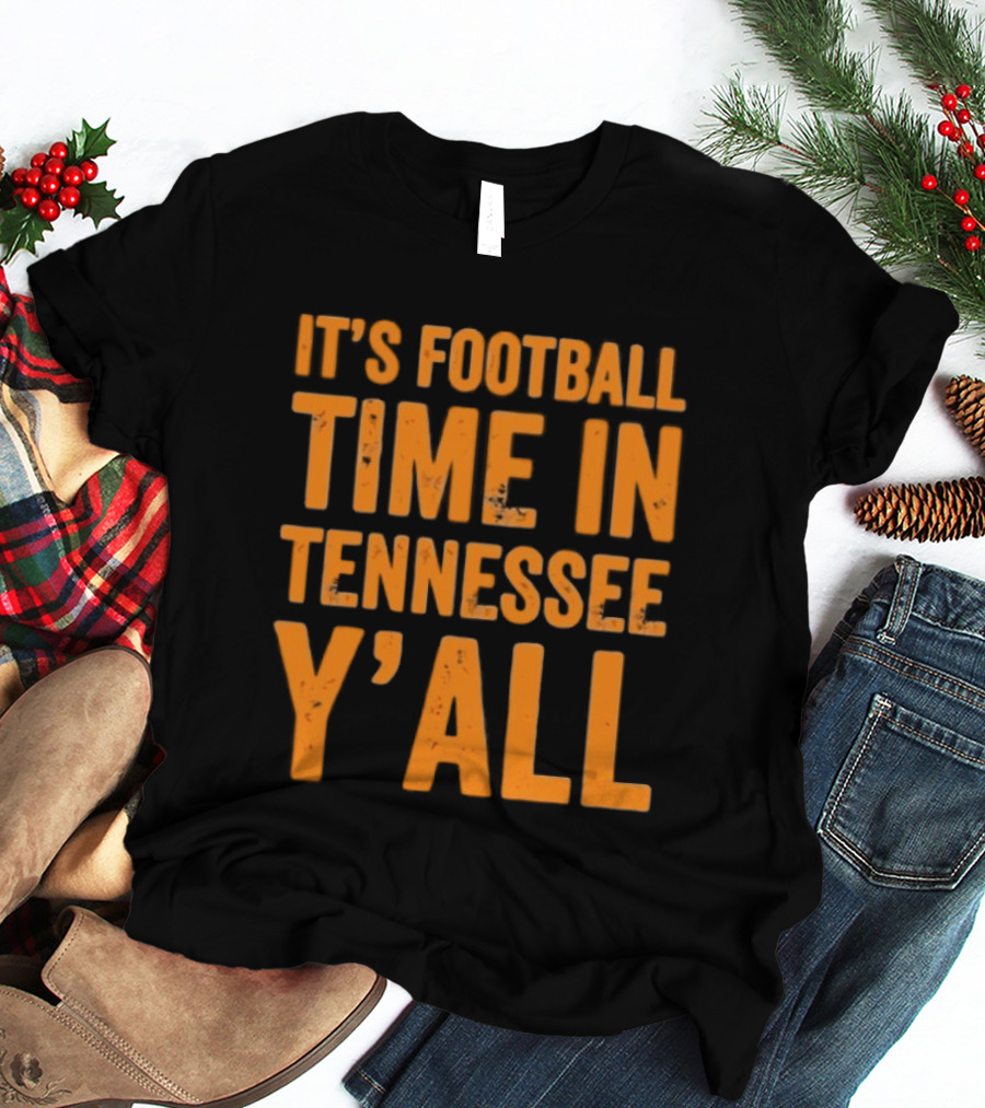 It's Football Time In Tennessee Y'all T-Shirt