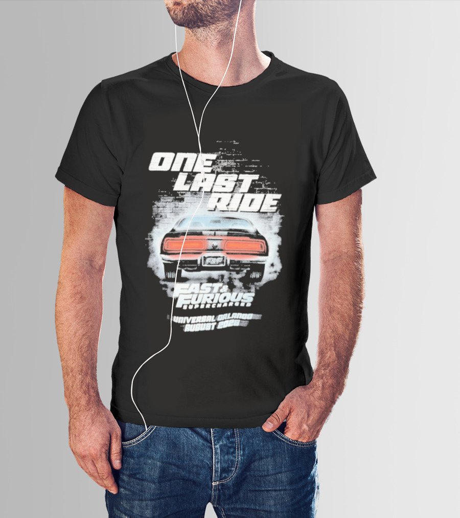 One Last Ride Fast Furious Supercharged 2026 Racing Car Backview T-Shirt