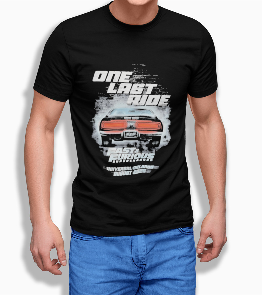 One Last Ride Fast Furious Supercharged 2026 Racing Car Backview T-Shirt